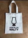 Show Me The Malty branded bag.